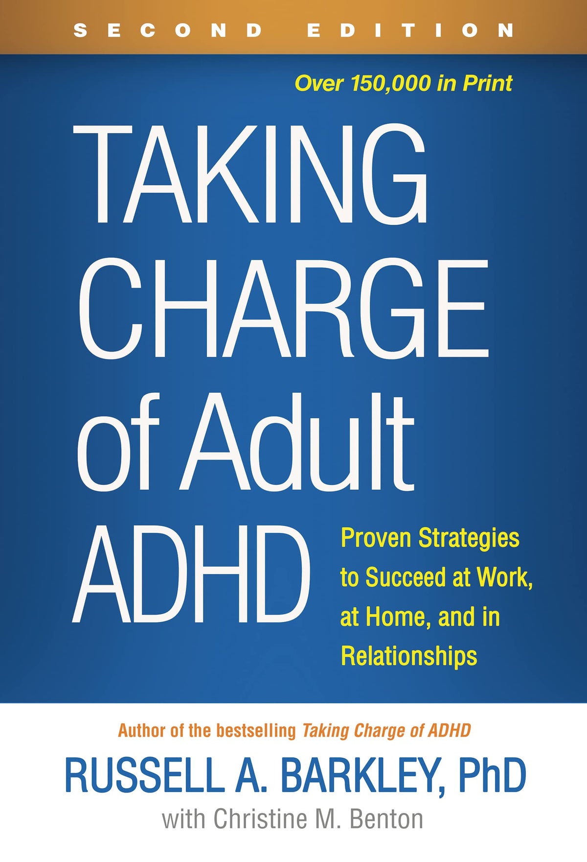 Taking Charge of Adult ADHD: Proven Strategies to Succeed at Work, at Home, and in Relationships