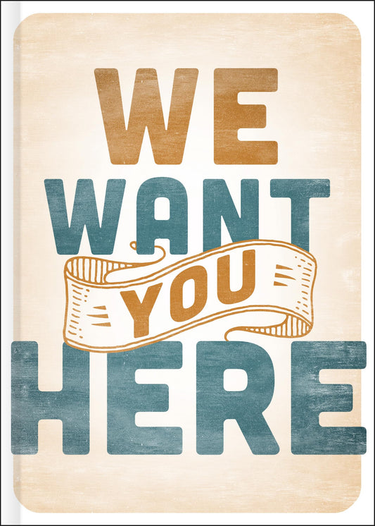 WE WANT YOU HERE - 6007