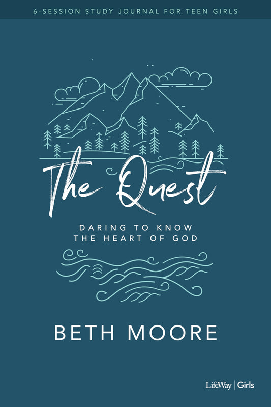The Quest - Study Journal for Teen Girls: Daring to Know the Heart of God