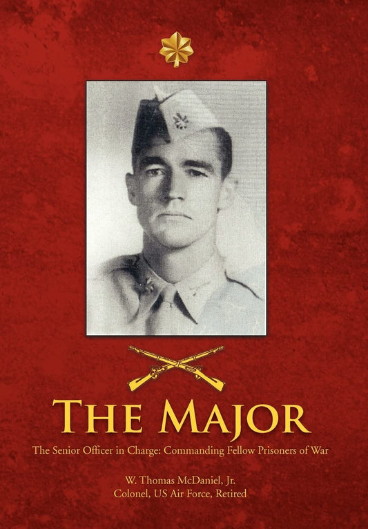 The Major: The Senior Officer In Charge: Commanding Fellow Prisoners of War