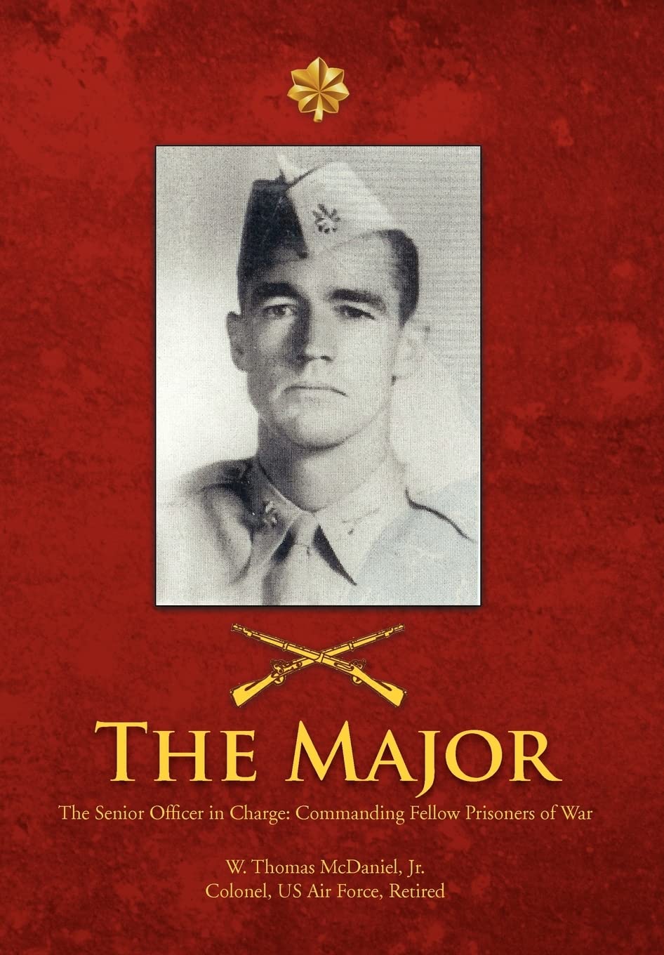The Major: The Senior Officer In Charge: Commanding Fellow Prisoners of War