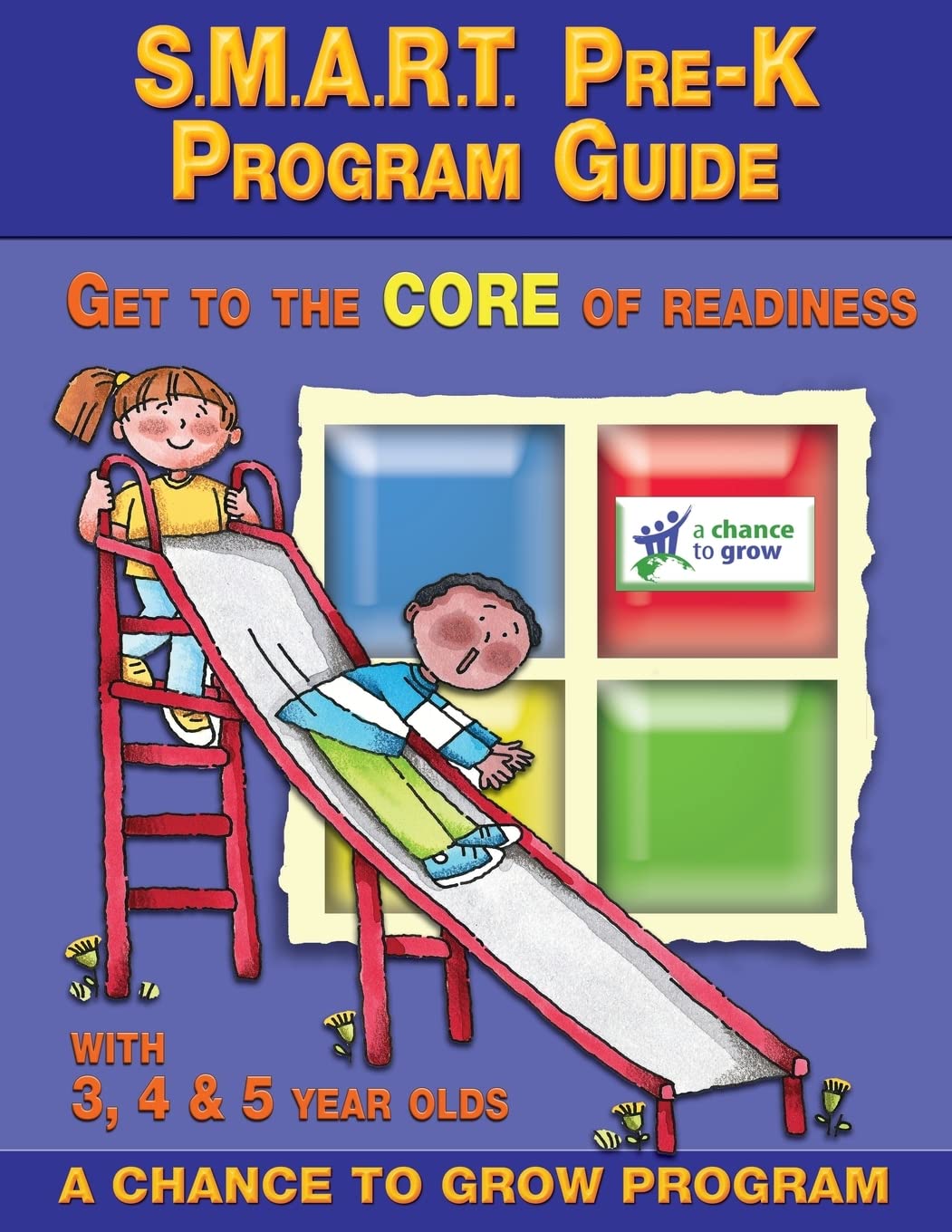 S.M.A.R.T. Pre-K: Program Guide: Get to the CORE of Readiness (Volume 1)
