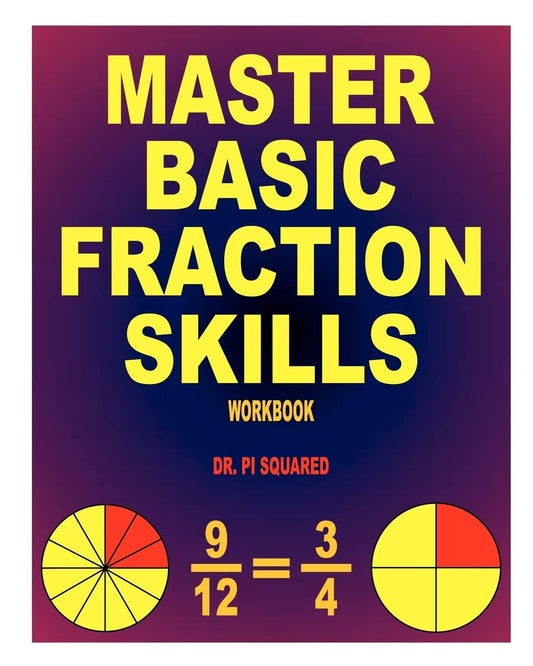 Master Basic Fraction Skills Workbook - 4083
