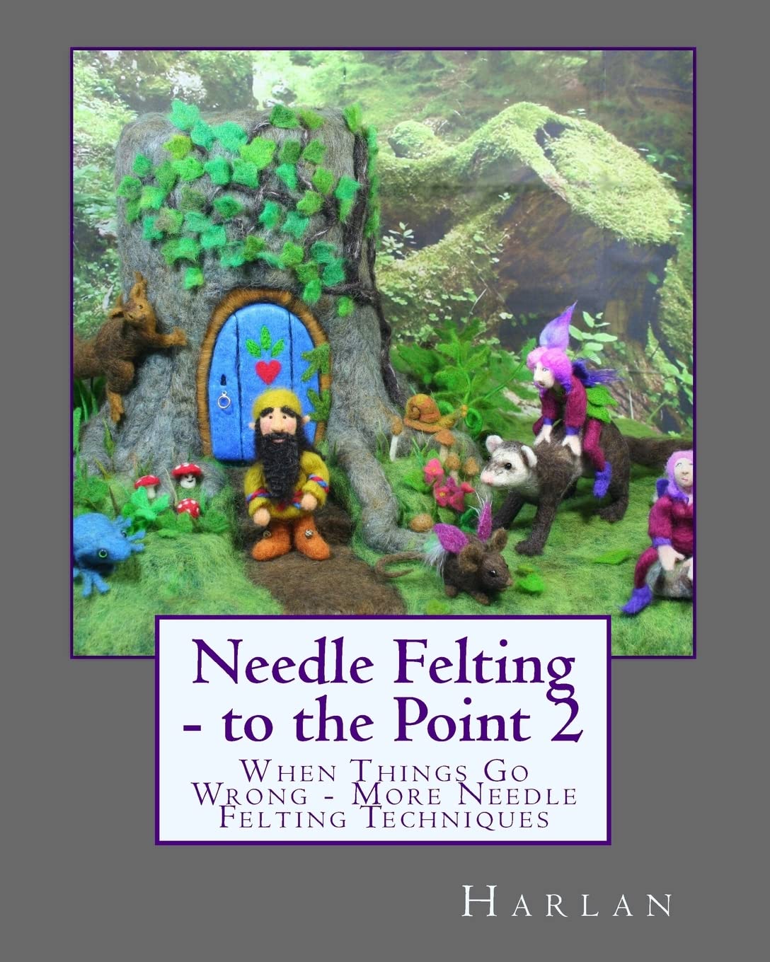 Needle Felting - to the Point 2: When Things Go Wrong - More Needle Felting Techniques - 4565