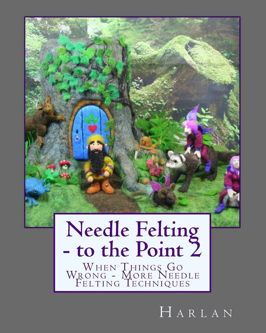 Needle Felting - to the Point 2: When Things Go Wrong - More Needle Felting Techniques - 4565