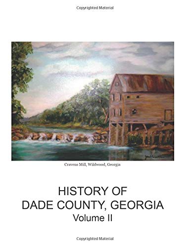 History of Dade County, Georgia, Volume II