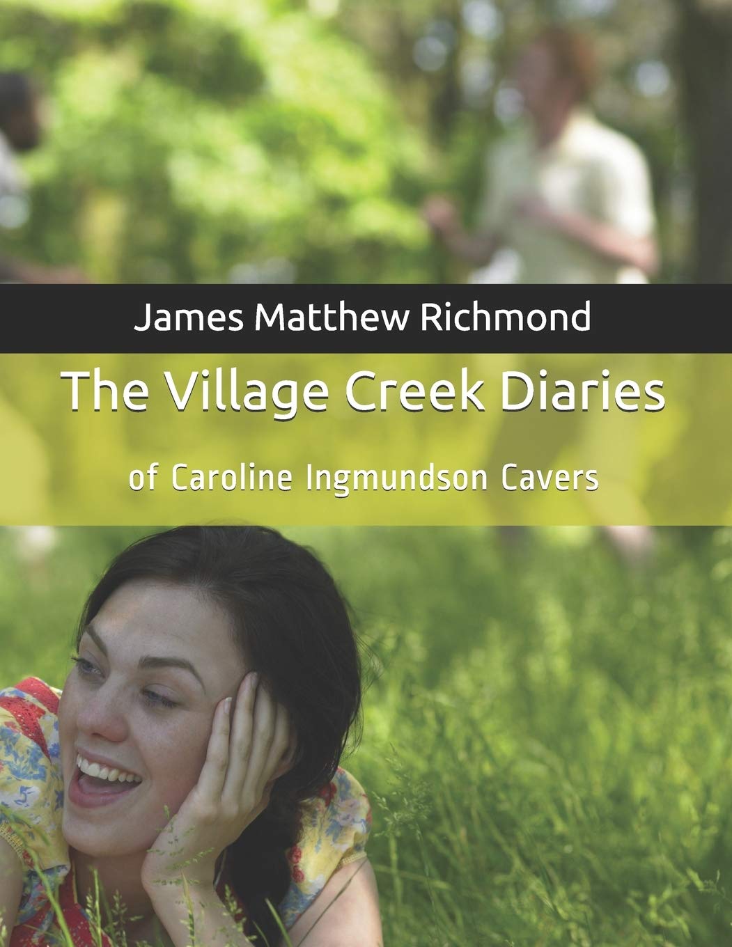The Village Creek Diaries: Of Caroline Ingmundson Cavers