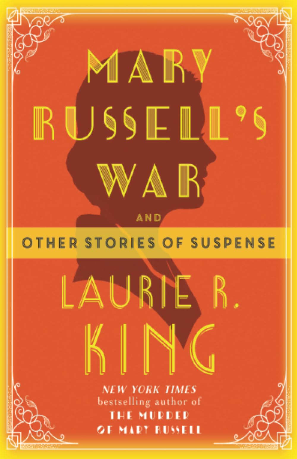 Mary Russell's War: The Hidden History Behind a Legendary Detective Pair (Mary Russell and Sherlock Holmes)