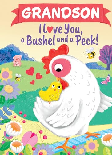 Grandson I Love You, a Bushel and a Peck!: A Sweet Personalized Book for Kids - 7862