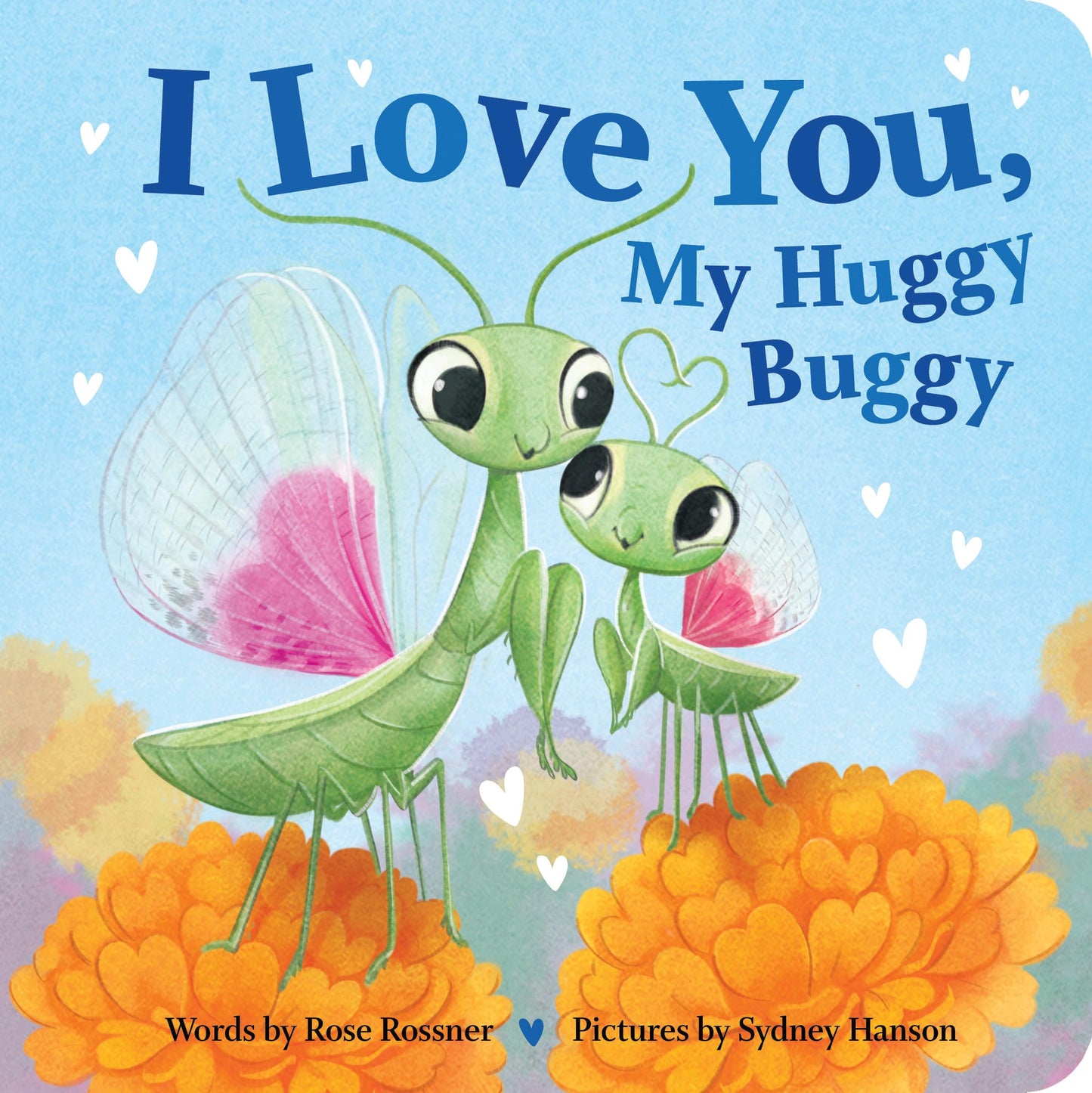 I Love You, My Huggy Buggy: A Sweet and Funny Bug Board Book for Your Little Caterpillar! (Punderland)