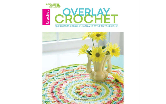 Overlay Crochet - 10 Projects that Add Dimensions and Style to Your Home