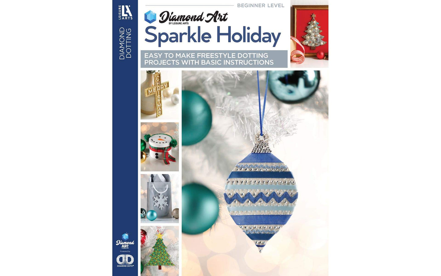 Diamond Art by Leisure Art - Sparkle Holiday 17 Easy-to-Make Freestyle Projects That Spread Cheer