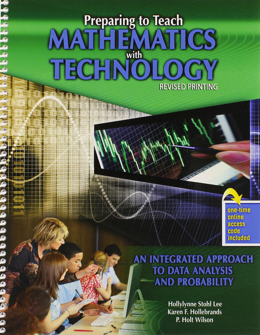 Preparing to Teach Mathematics with Technology: An Integrated Approach to Data Analysis and Probability - 9176