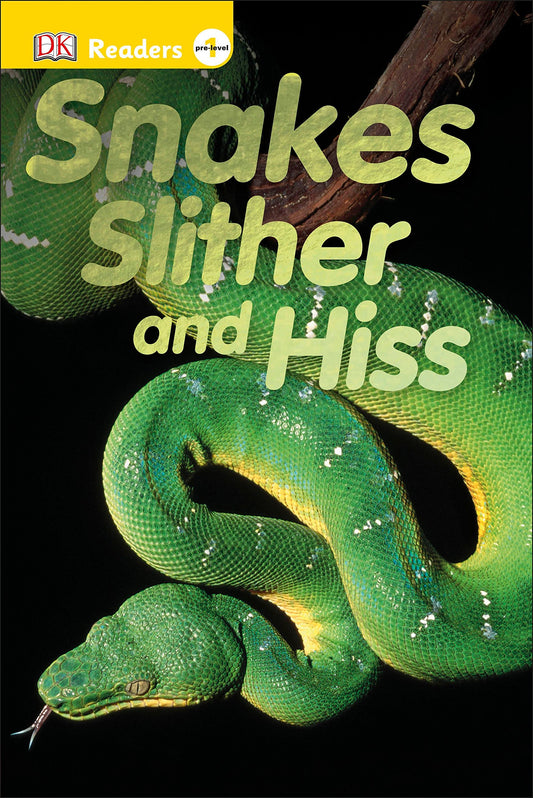 DK Readers L0: Snakes Slither and Hiss