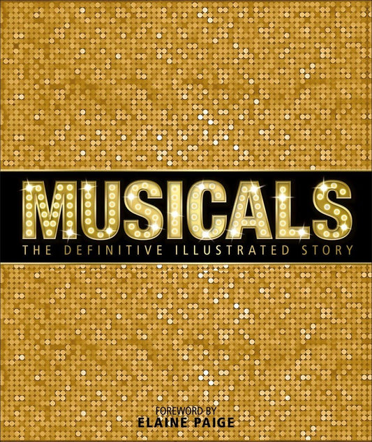 Musicals: The Definitive Illustrated Story - 7369