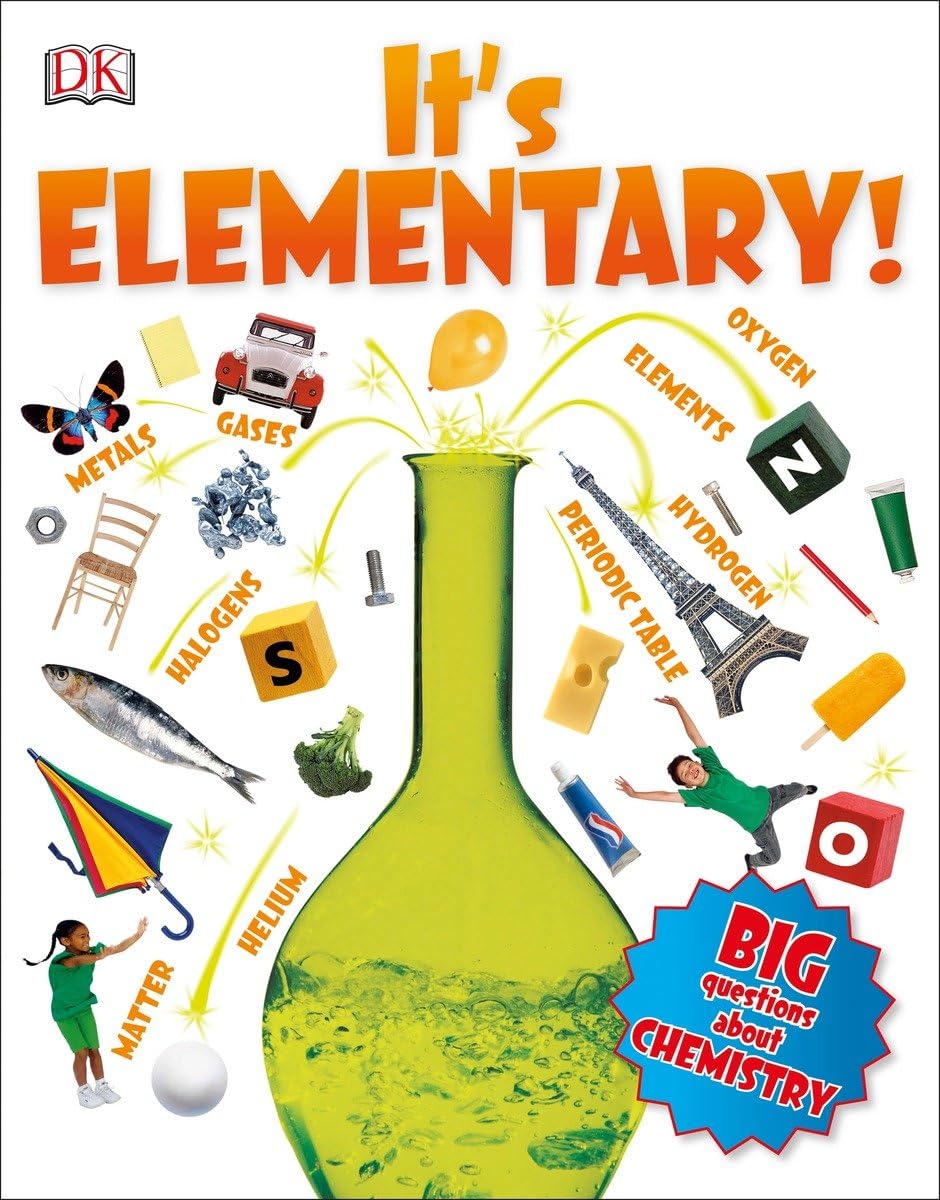 It's Elementary!: Big Questions About Chemistry