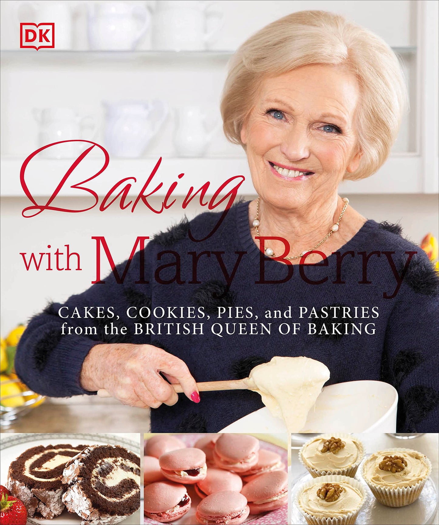 BAKING WITH MARY BERRY: CAKES, C