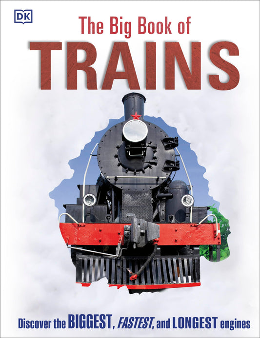 The Big Book of Trains (DK Big Books) - 5849