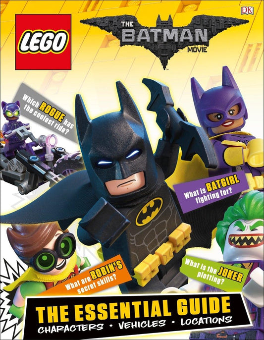 The LEGO Batman Movie: The Essential Guide: Characters, Vehicles, Locations - 9951