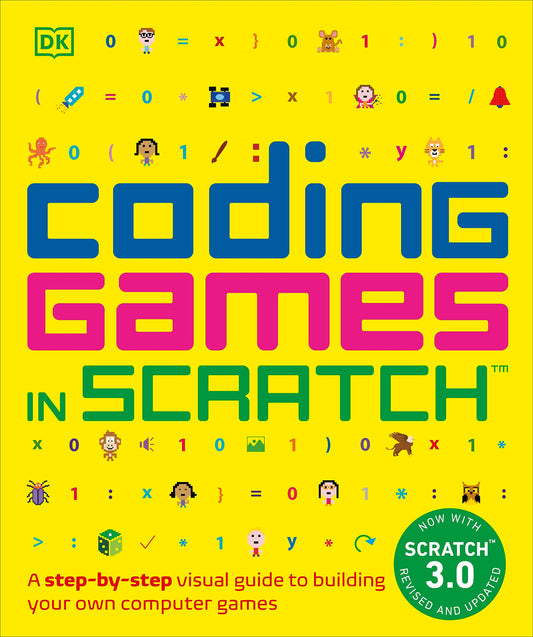 Coding Games in Scratch: A Step-by-Step Visual Guide to Building Your Own Computer Games (DK Help Your Kids) - 1692