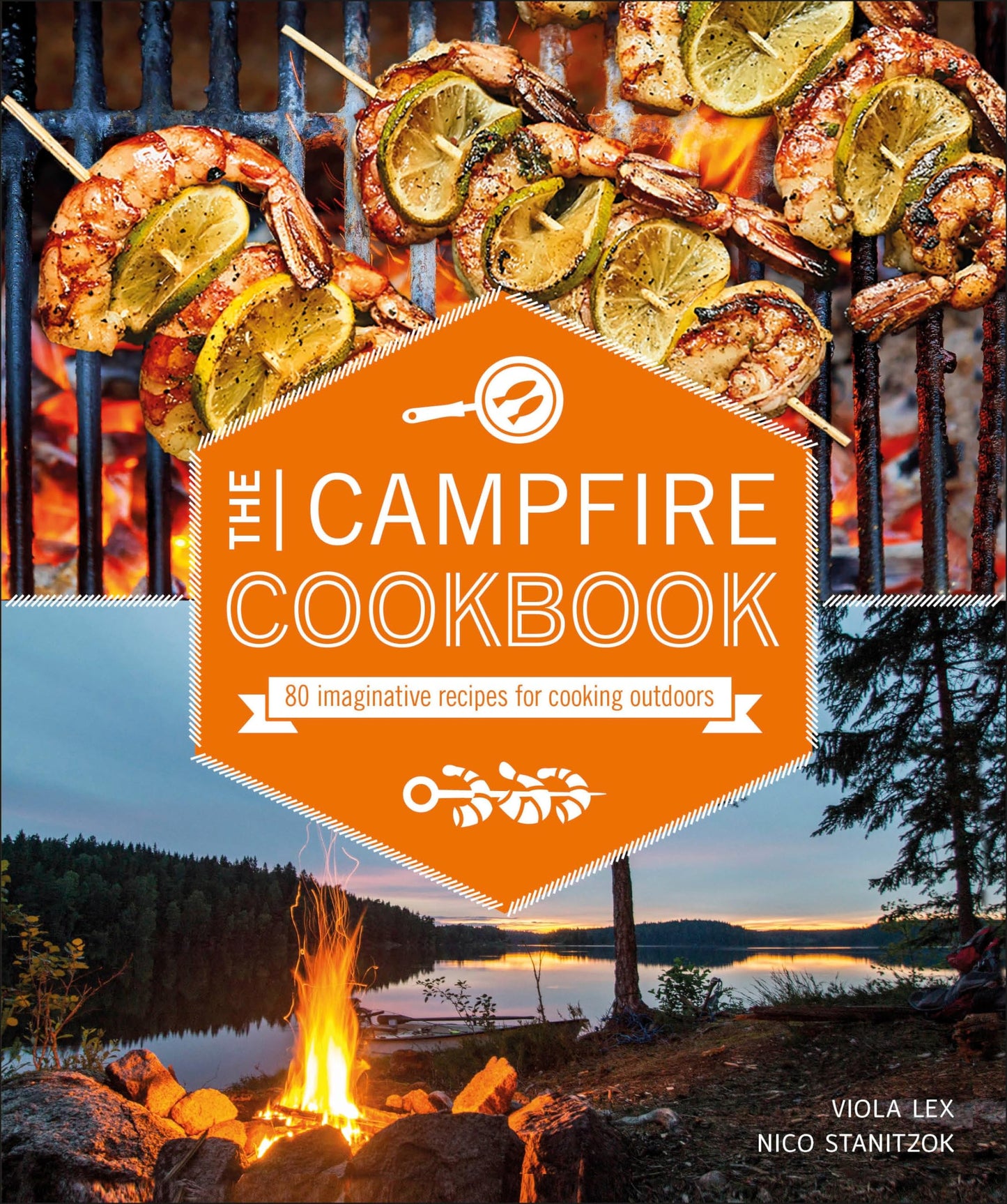The Campfire Cookbook: 80 Imaginative Recipes for Cooking Outdoors - 2919