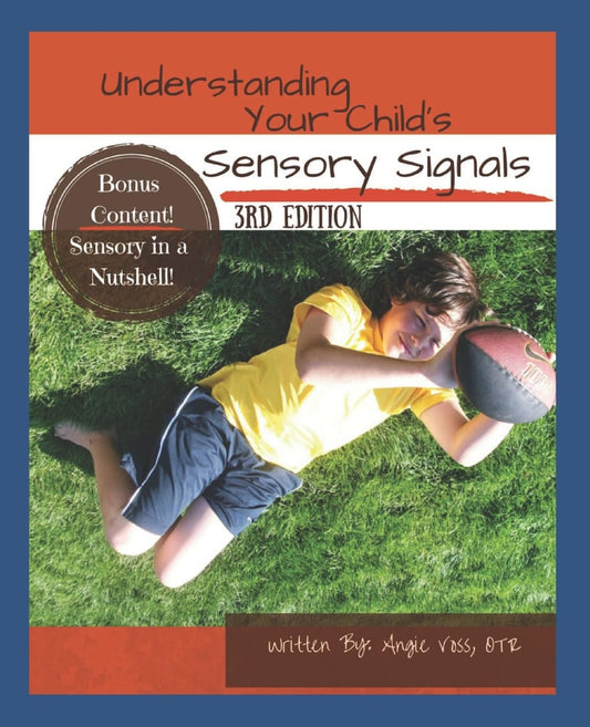 Understanding Your Child's Sensory Signals: A Practical Daily Use Handbook for Parents and Teachers - 3477