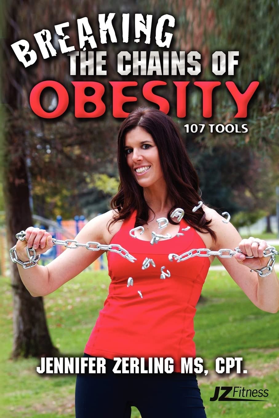 Breaking the Chains of Obesity: 107 Tools