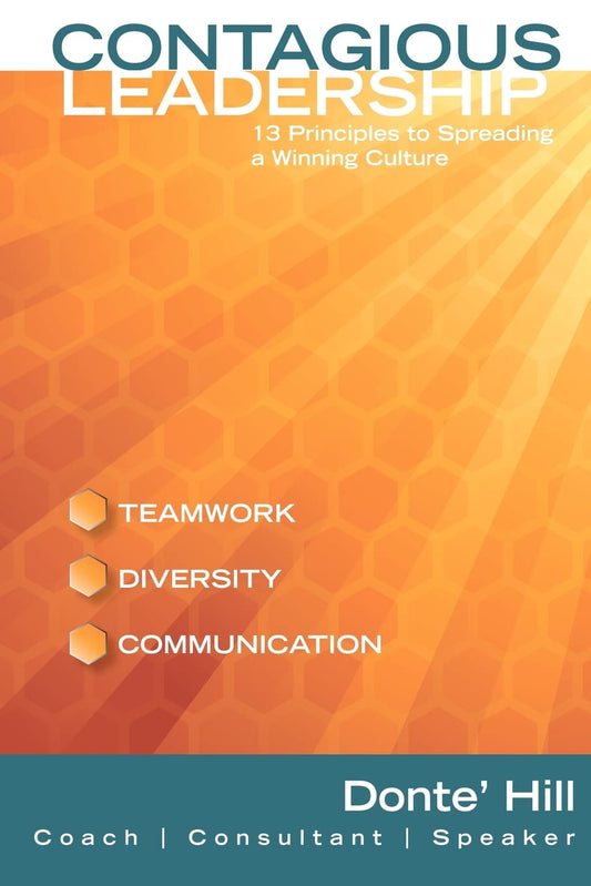 Contagious Leadership: 13 Principles to Spreading a Winning Culture - 3894