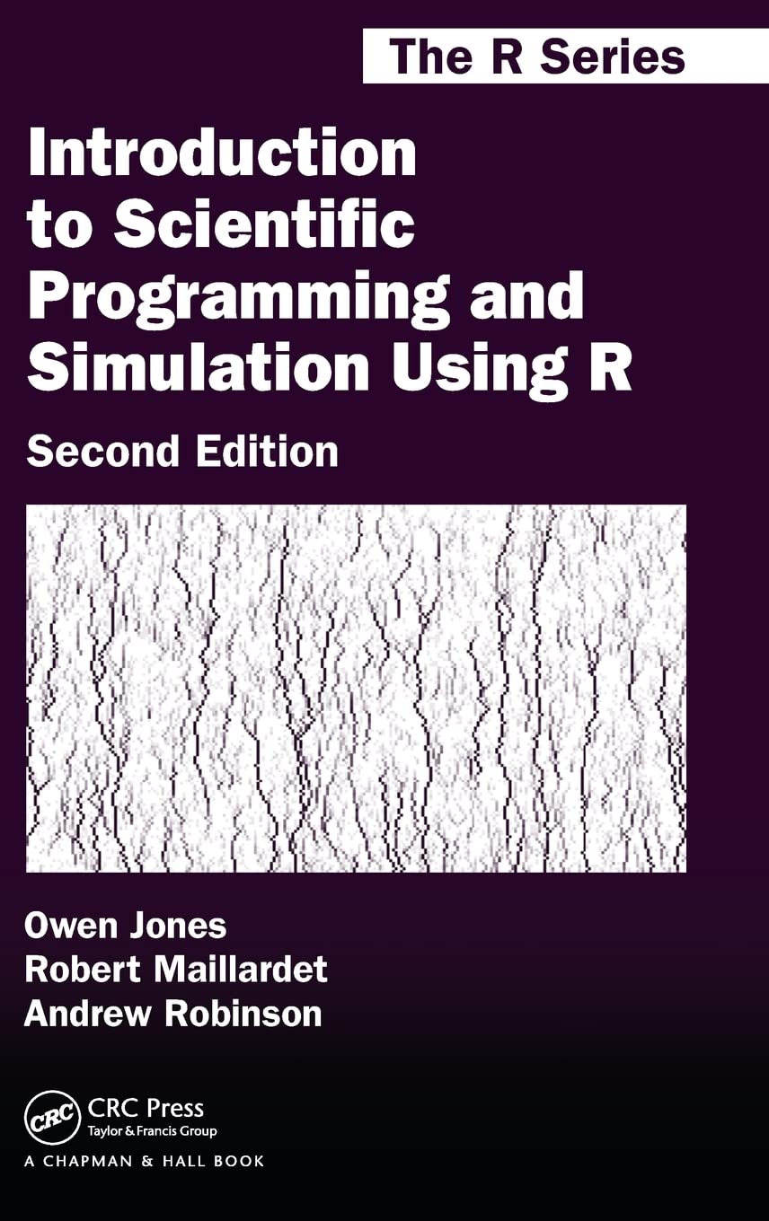 Introduction to Scientific Programming and Simulation Using R (Chapman & Hall/CRC The R Series) - 4495