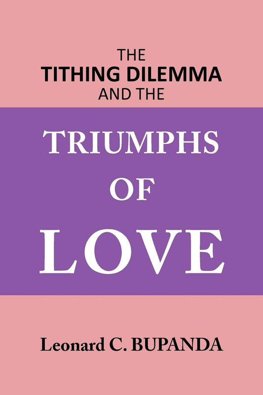 The Tithing Dilemma And The Triumphs Of Love