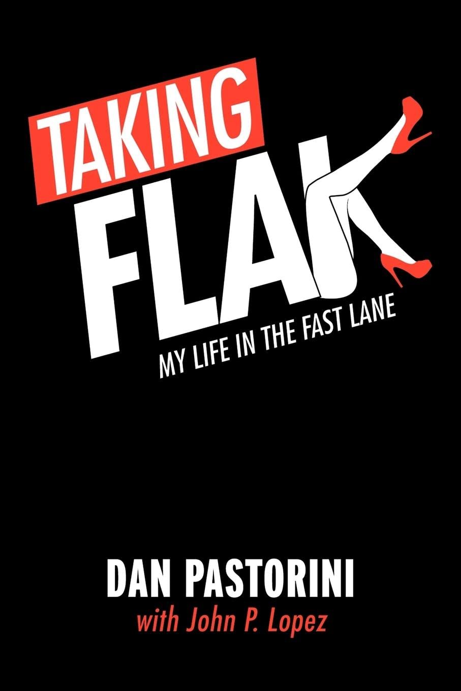Taking Flak: My Life In The Fast Lane