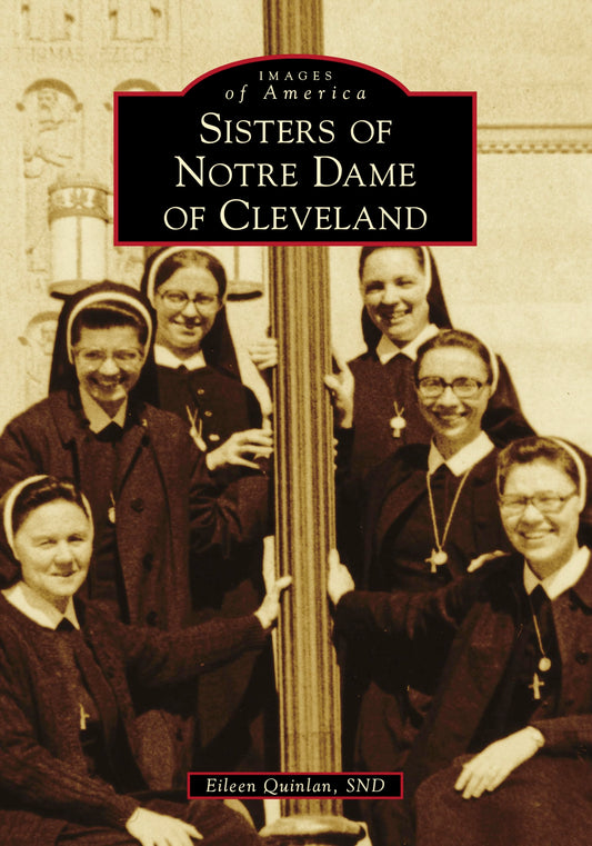 Sisters of Notre Dame of Cleveland (Images of America)