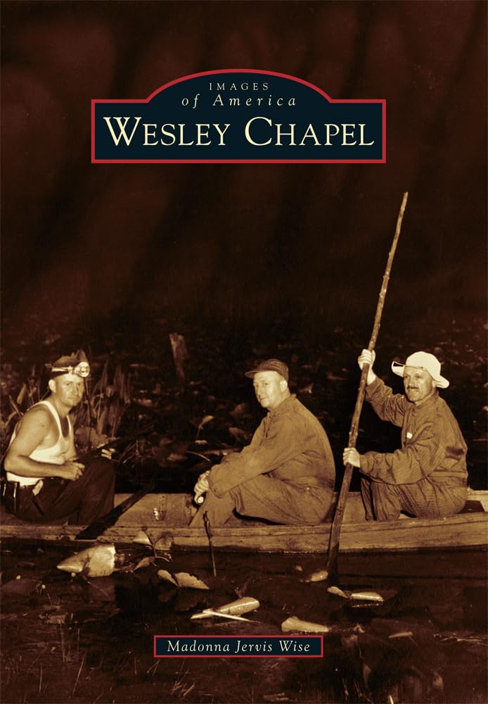 Wesley Chapel (Images of America) - 568