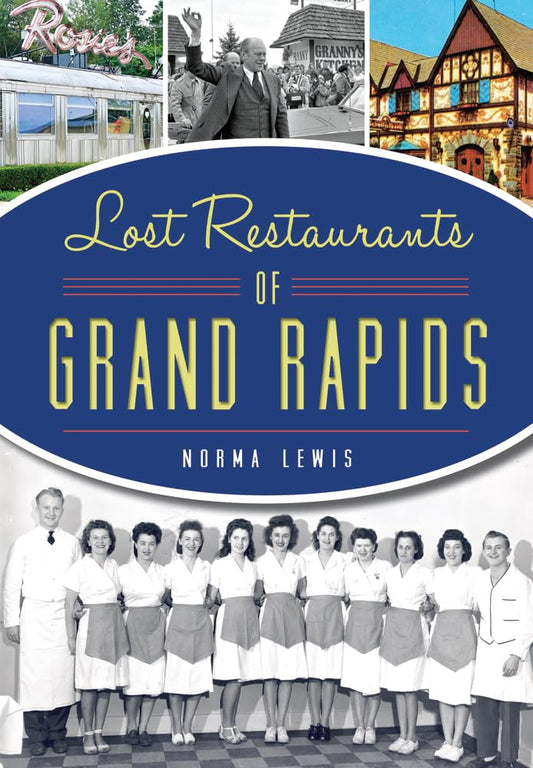 Lost Restaurants of Grand Rapids (American Palate)