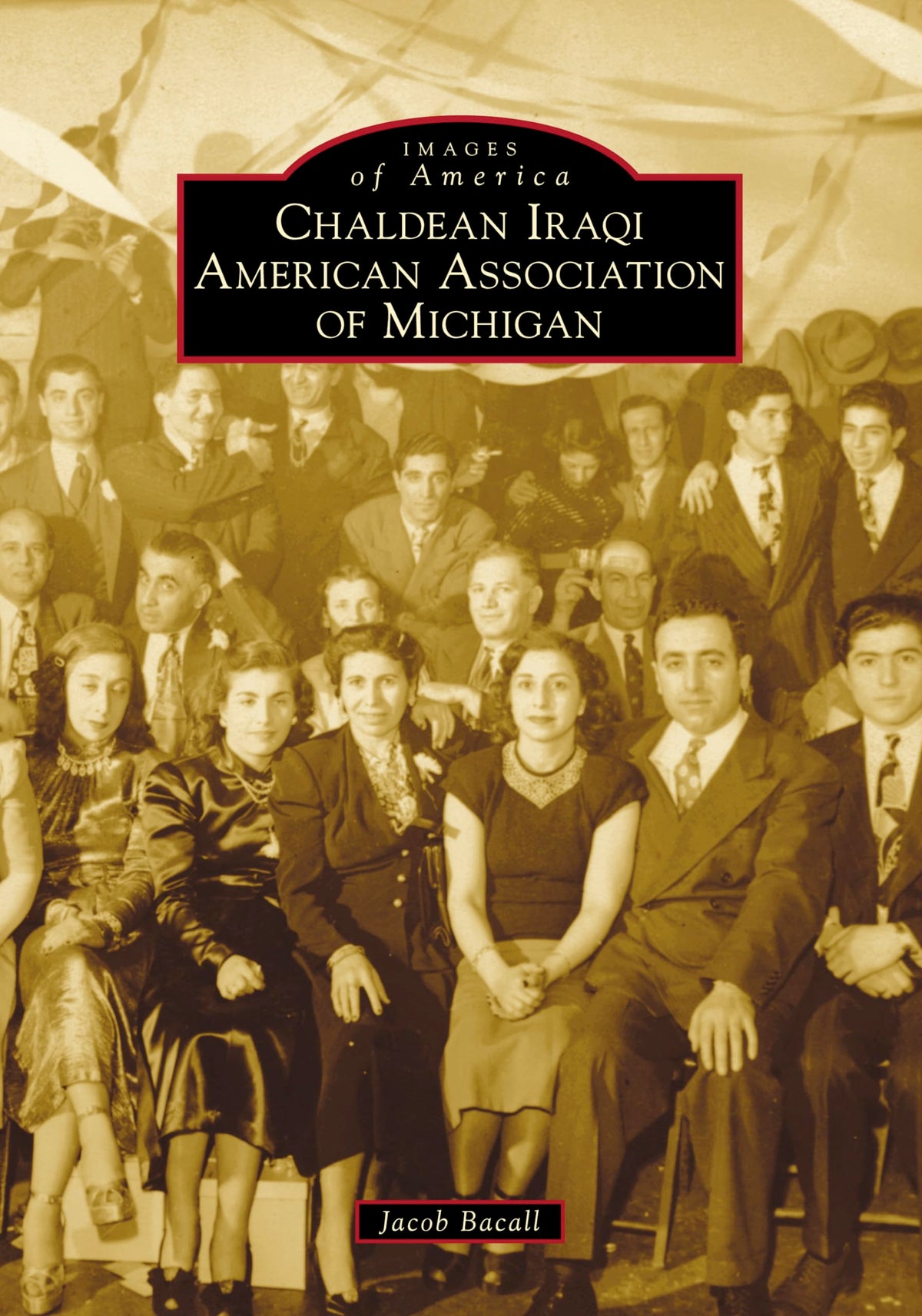 Chaldean Iraqi American Association of Michigan (Images of America)