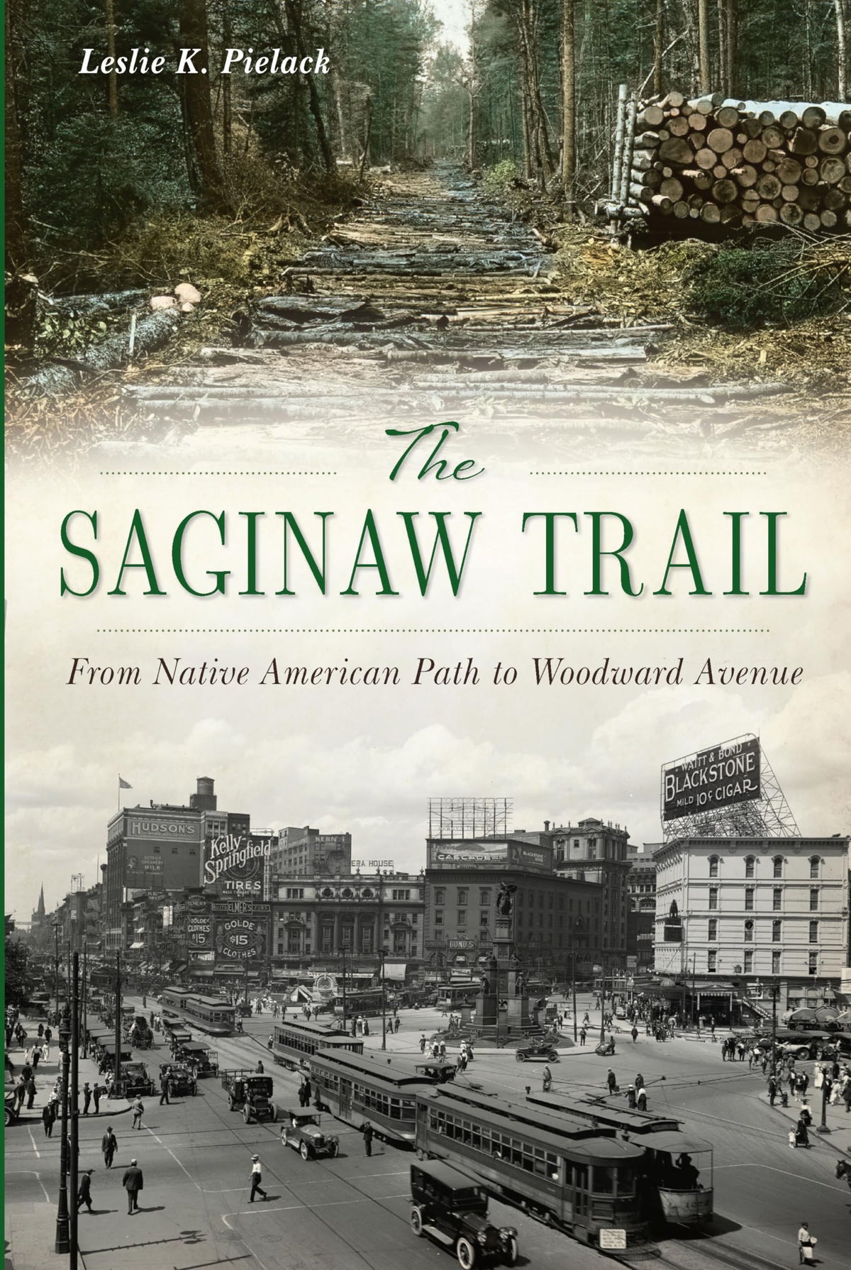 The Saginaw Trail: From Native American Path to Woodward Avenue (Landmarks)