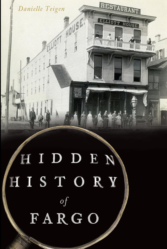 Hidden History of Fargo - 259