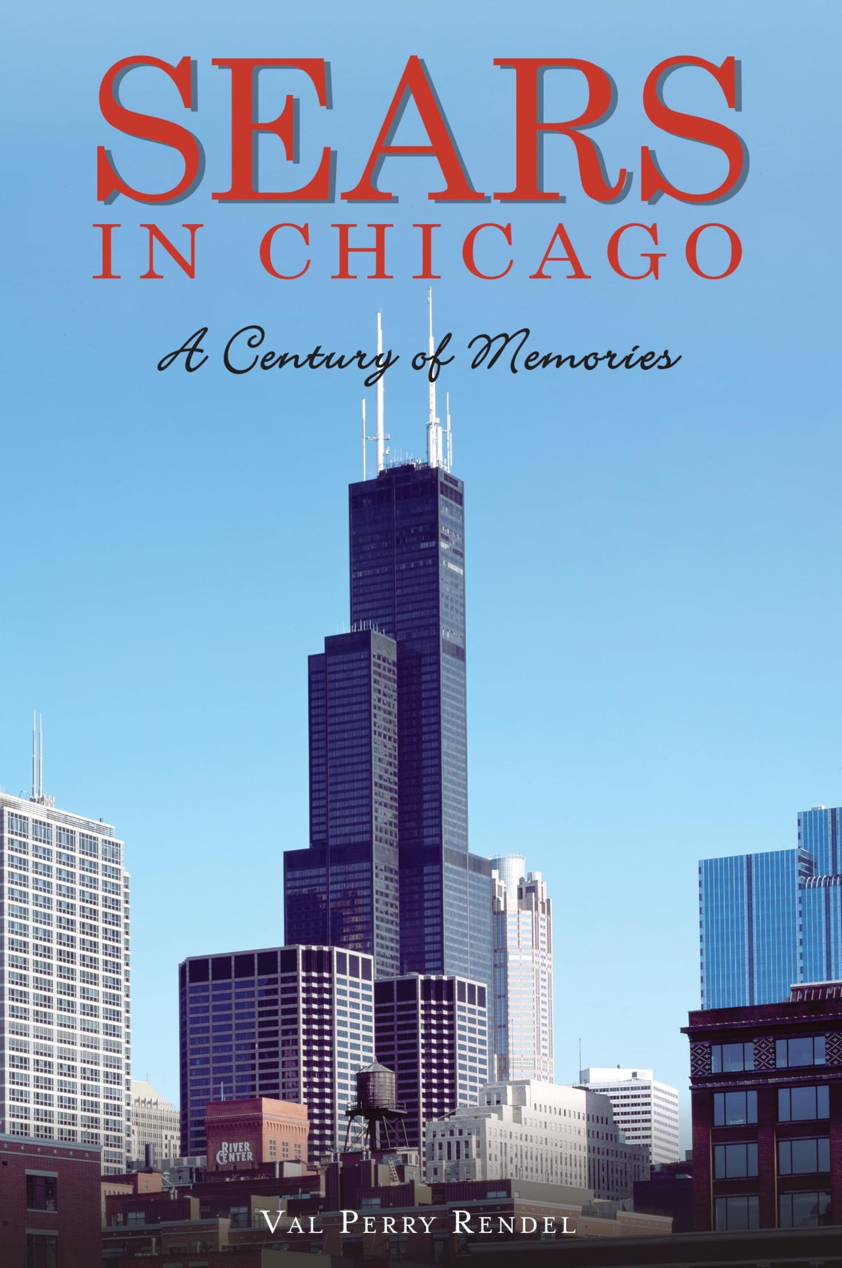 Sears in Chicago: A Century of Memories (Landmarks)
