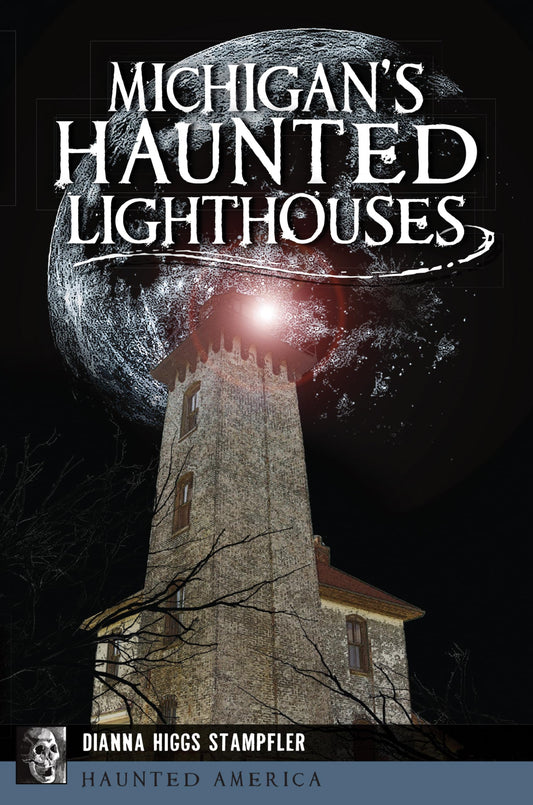 Michigan's Haunted Lighthouses (Haunted America) - 8057