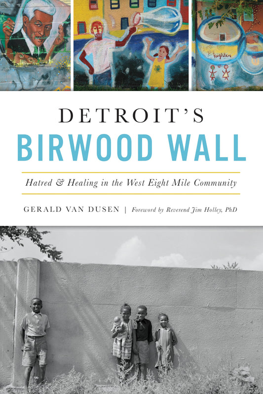 Detroit's Birwood Wall: Hatred & Healing in the West Eight Mile Community - 8477