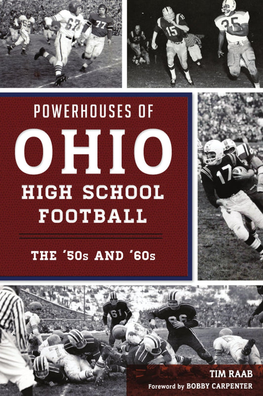 Powerhouses of Ohio High School Football: The 50s and 60s (Sports)