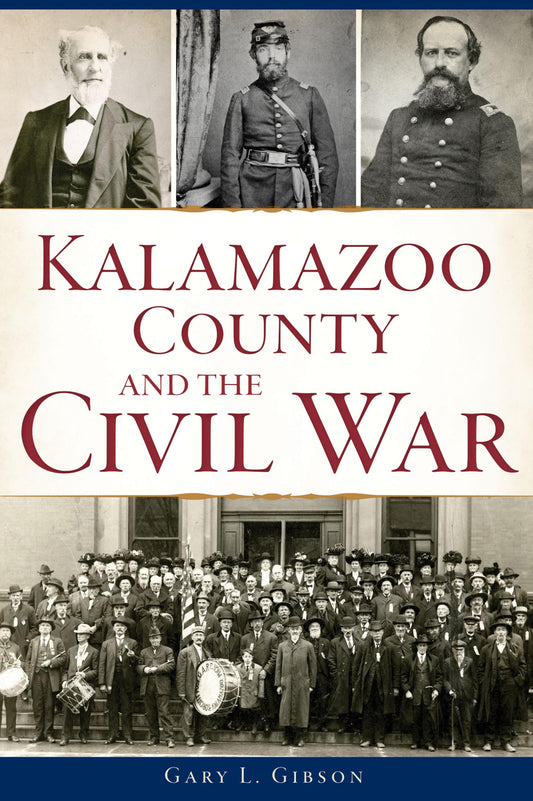 Kalamazoo County and the Civil War (Civil War Series) - 5749