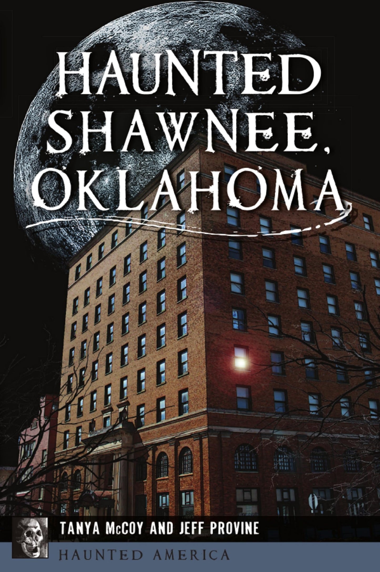 Haunted Shawnee, Oklahoma (Haunted America) - 2189