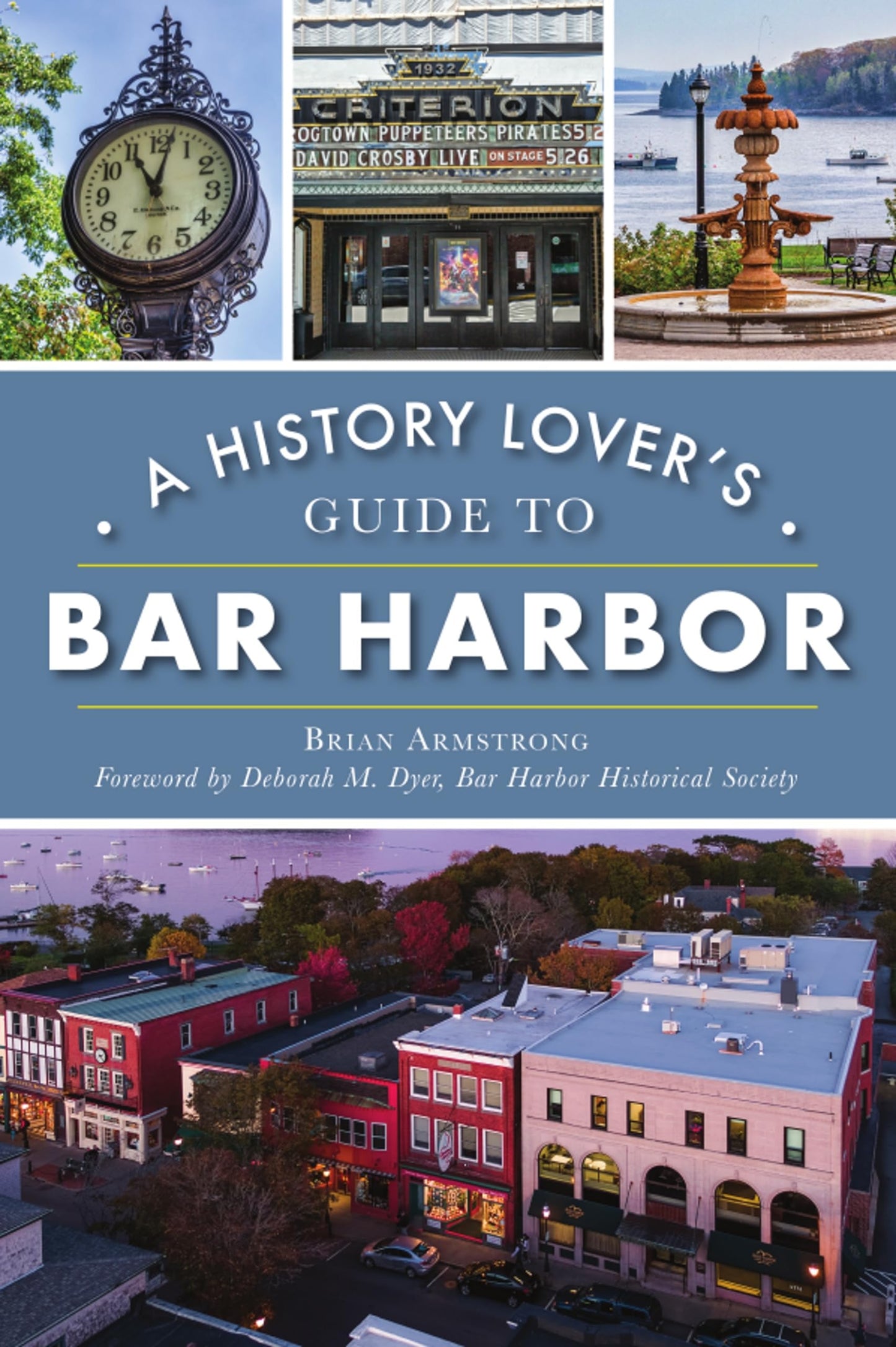 A History Lover's Guide to Bar Harbor (History & Guide)