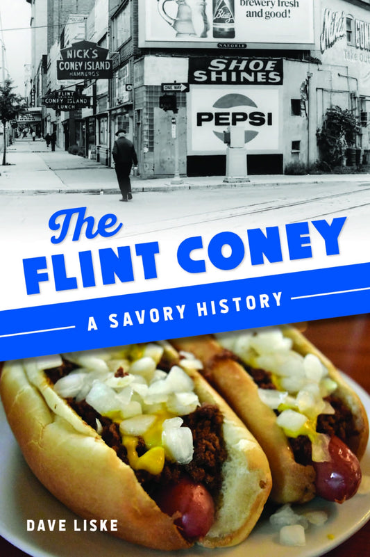 The Flint Coney: A Savory History (American Palate)