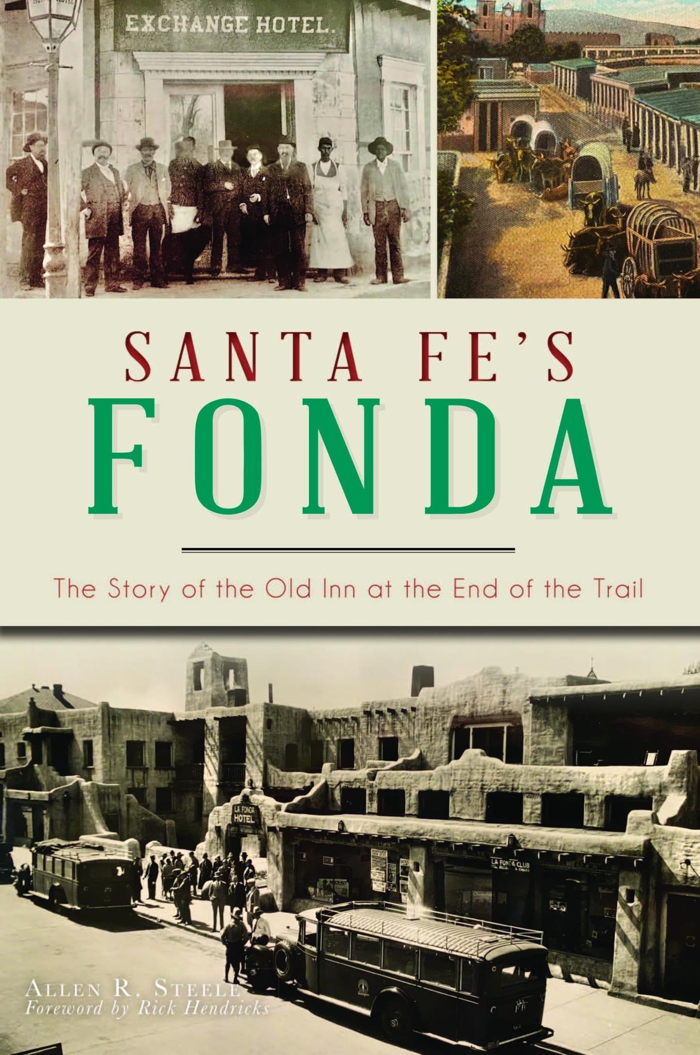 Santa Fe’s Fonda: The Story of the Old Inn at the End of the Trail (Landmarks)