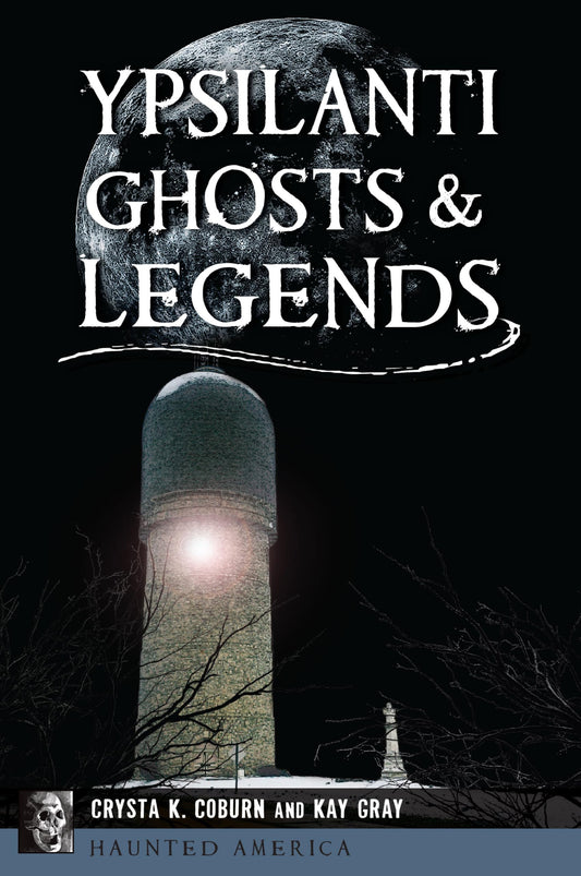 Ypsilanti Ghosts & Legends (Haunted America) - 3008
