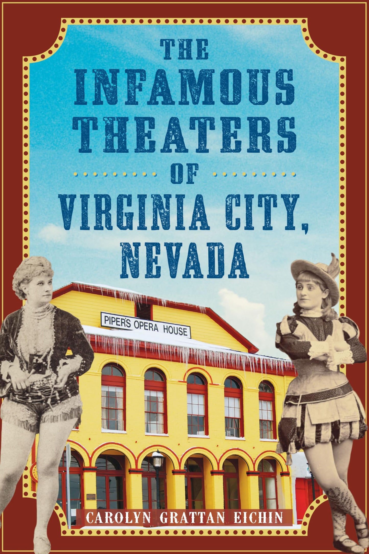 The Infamous Theaters of Virginia City, Nevada (Landmarks)