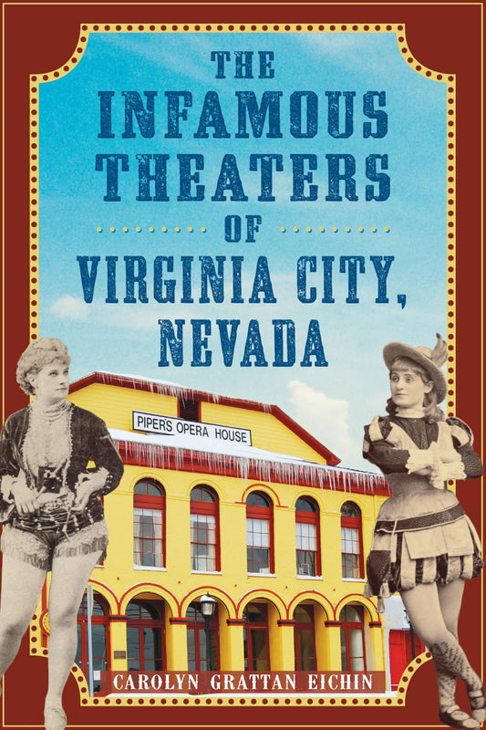 The Infamous Theaters of Virginia City, Nevada (Landmarks)
