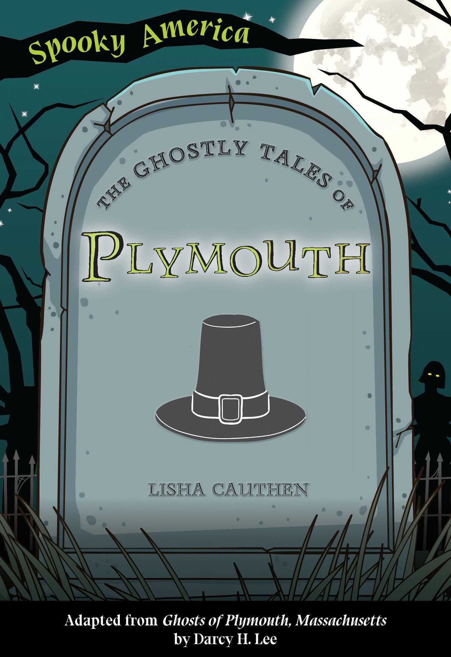 The Ghostly Tales of Plymouth (Spooky America)